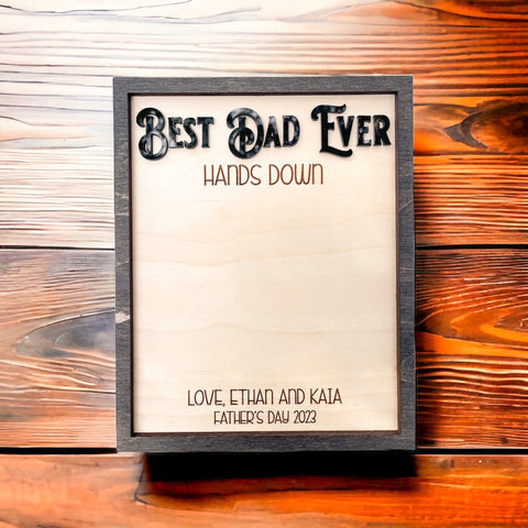 Best Dad Ever | Father's Day Sign | DIY Sign